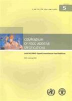 Compendium of food additive specifications - Joint FAO/WHO Expert Committee on Food Additives,Food and Agriculture Organization,World Health Organization - cover