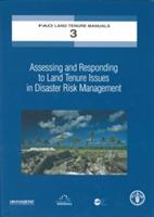 Assessing and Responding to Land Tenure Issues in Disaster Risk Management: Training Manual