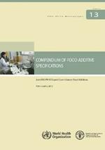 Compendium of Food Additive Specifications: Joint FAO/WHO Expert Committee on Food Additives, 76th Meeting 2012