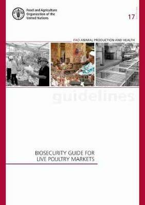 Biosecurity guide for live poultry markets - Food and Agriculture Organization - cover