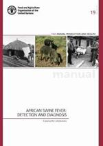 African swine fever: detection and diagnosis, a manual for veterinarians