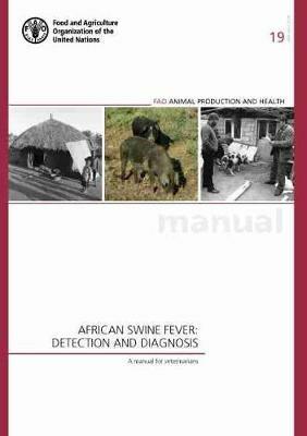 African swine fever: detection and diagnosis, a manual for veterinarians - Food and Agriculture Organization,Daniel Beltran-Alcrudo - cover