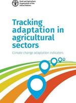 Tracking Adaptation in Agricultural Sectors: Climate Change Adaptation Indicators