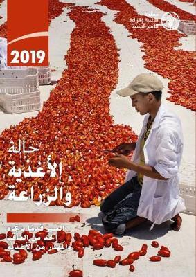 The State of Food and Agriculture 2019 (Arabic Edition): Moving Forward on Food Loss and Waste Reduction - Food and Agriculture Organization of the United Nations - cover