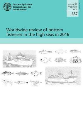 Worldwide review of bottom fisheries in the high seas in 2016 - Food and Agriculture Organization - cover