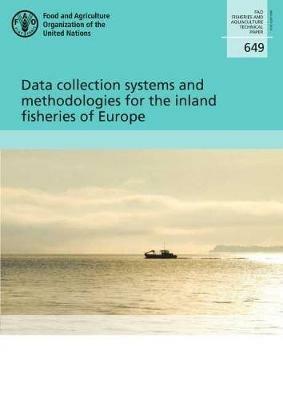 Data collection systems and methodologies for the inland fisheries of Europe - Food and Agriculture Organization,T. Vanhanen - cover