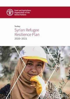Turkey: Syrian Refugee Resilience Plan 2018-2019 - Food and Agriculture Organization - cover