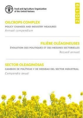 Oilcrops complex: policy changes and industry measures, annual compendium 2019 - Food and Agriculture Organization - cover