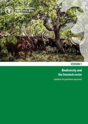 Biodiversity and the livestock sector: guidelines for quantitative assessment - Food and Agriculture Organization - cover