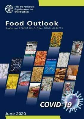 Food outlook: biannual report on global food markets, June 2020 - Food and Agriculture Organization - cover
