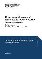 Drivers and stressors of resilience to food insecurity: evidence from 35 countries, background paper for 'The State of Food and Agriculture 2021' - Food and Agriculture Organization,Marco D'Errico - cover