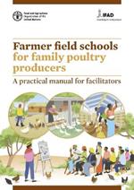Farmer field schools for family poultry producers: a practical manual for facilitators