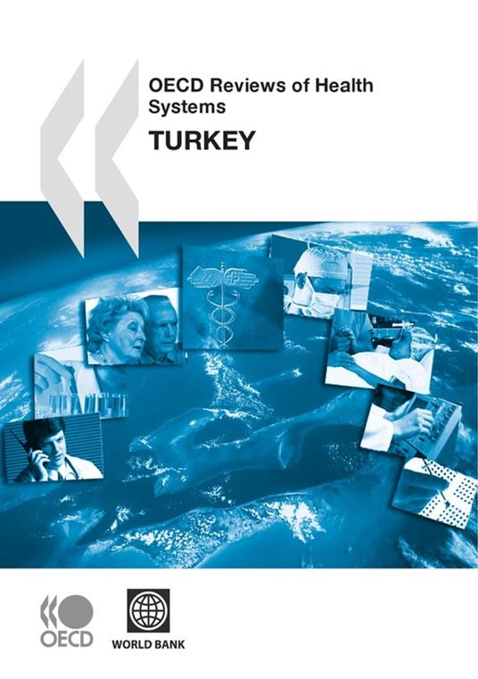 OECD Reviews of Health Systems: Turkey 2008