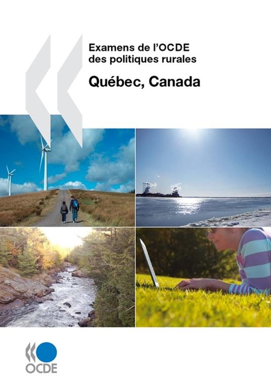Examens de l'OCDE des politiques rurales: Québec, Canada 2010
