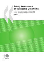 Safety Assessment of Transgenic Organisms, Volume 4