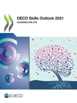 OECD skills outlook 2021: learning for life - Organisation for Economic Co-operation and Development - cover