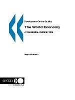 The World Economy: A Millennial Perspective - Angus Maddison,Organization for Economic Co-operation and Development,Organization for Economic Cooperation and Development - cover