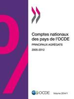 Comptes Nationaux Des Pays de L'Ocde, Volume 2014 Numero 1: Principaux Agregats