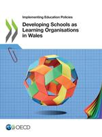 Developing Schools as Learning Organisations in Wales