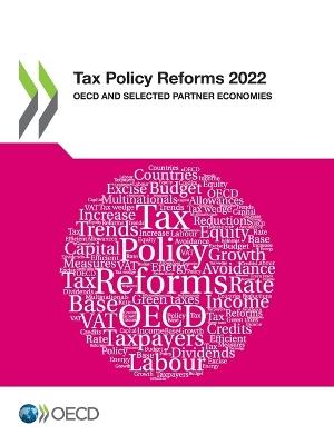 Tax Policy Reforms 2022 OECD and Selected Partner Economies - Oecd - cover
