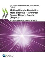 Making dispute resolution more effective: MAP peer review report, Greece (Stage 2), inclusive framework on BEPs, Action 14