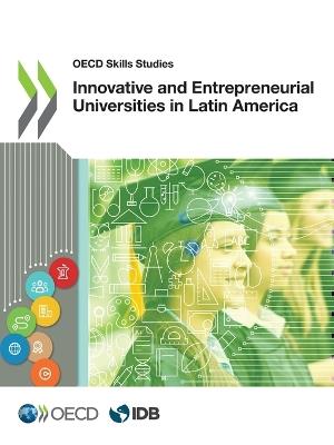 Innovative and entrepreneurial universities in Latin America: strengthening the governance of adult learning - Organisation for Economic Co-operation and Development - cover