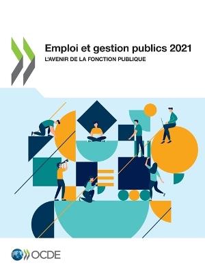 Emploi Et Gestion Publics 2021 l'Avenir de la Fonction Publique - Oecd - cover