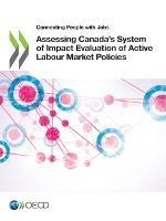 Assessing Canada's System of Impact Evaluation of Active Labour Market Policies - Oecd - cover