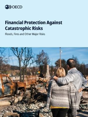 Financial Protection Against Catastrophic Risks - Oecd - cover