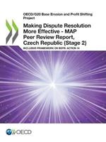 Making dispute resolution more effective: MAP peer review report, Czech Republic (Stage 2), inclusive framework on BEPs, Action 14