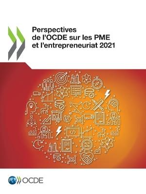 Perspectives de l'Ocde Sur Les Pme Et l'Entrepreneuriat 2021 - Oecd - cover