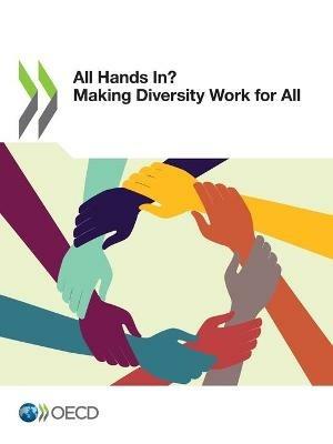 All hands in?: making diversity work for all - Organisation for Economic Co-operation and Development - cover
