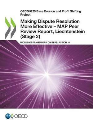 Making Dispute Resolution More Effective - MAP Peer Review Report, Liechtenstein (Stage 2) - Oecd - cover