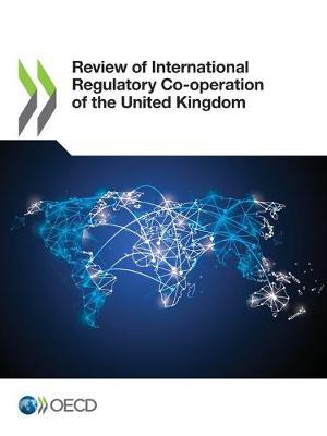 Review of International Regulatory Co-operation of the United Kingdom - Oecd - cover
