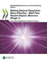 Making dispute resolution more effective: MAP peer review report, Morocco (Stage 1), inclusive framework on BEPs, Action 14