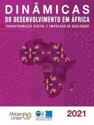 Dinamicas Do Desenvolvimento Em Africa 2021 Transformacao Digital E Empregos de Qualidade - Oecd - cover