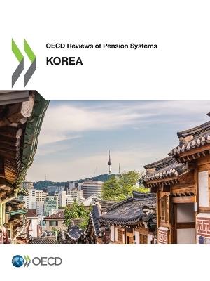 OECD Reviews of Pension Systems: Korea - Oecd - cover