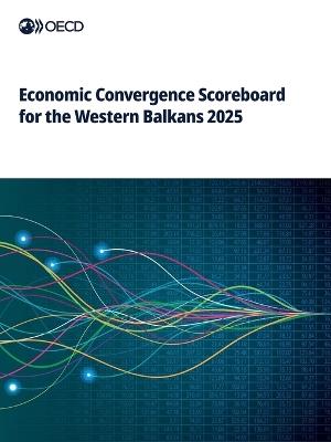 Economic Convergence Scoreboard for the Western Balkans 2025 - Oecd - cover