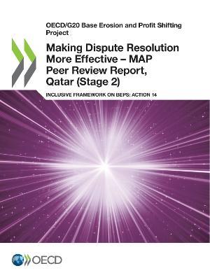 Making Dispute Resolution More Effective - MAP Peer Review Report, Qatar (Stage 2) - Oecd - cover