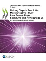 Making Dispute Resolution More Effective - MAP Peer Review Report, Saint Kitts and Nevis (Stage 2)