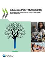 Education policy outlook 2019: working together to help students achieve their potential
