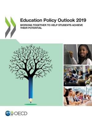 Education policy outlook 2019: working together to help students achieve their potential - Organisation for Economic Co-operation and Development - cover