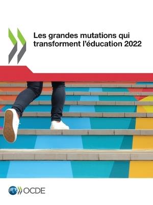 Les Grandes Mutations Qui Transforment l'Education 2022 - Oecd - cover
