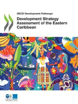 Development strategy assessment of the eastern Caribbean - Organisation for Economic Co-operation and Development: Development Centre - cover