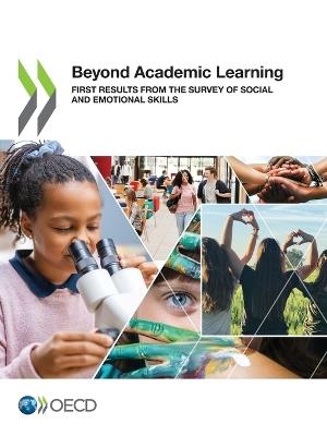 Beyond academic learning: first results from the survey of social and emotional skills - Organisation for Economic Co-operation and Development - cover