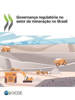 Governanca Regulatoria No Setor de Mineracao No Brasil - Oecd - cover