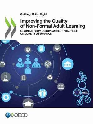 Improving the quality of non-formal adult learning: learning from European best practices on quality assurance - Organisation for Economic Co-operation and Development - cover