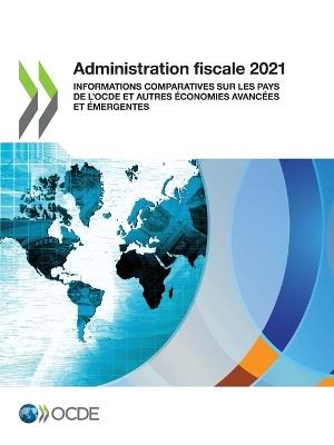 Administration Fiscale 2021 Informations Comparatives Sur Les Pays de l'Ocde Et Autres Economies Avancees Et Emergentes - Oecd - cover
