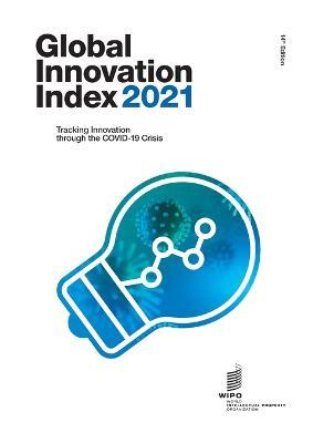 Global Innovation Index 2021: Tracking Innovation through the COVID-19 Crisis - Wipo - cover