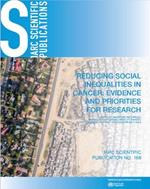 Reducing Social Inequalities in Cancer: Evidence and Priorities for Research: Volume 168
